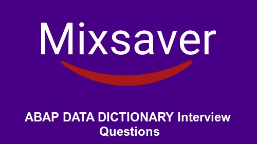 ABAP DATA DICTIONARY Interview Questions