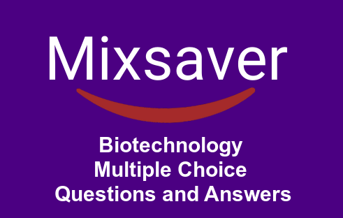 Biotechnology Multiple Choice Questions and Answers