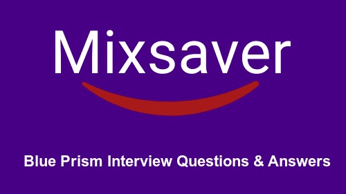Blue Prism Interview Questions & Answers