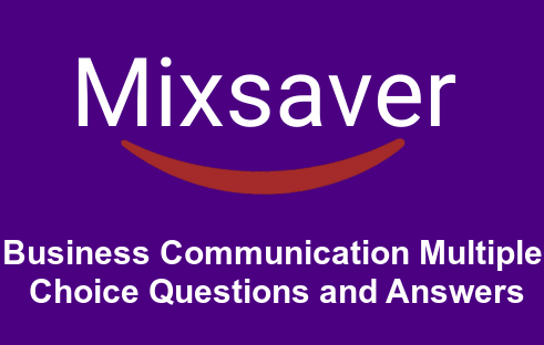 Business Communication Multiple Choice Questions and Answer