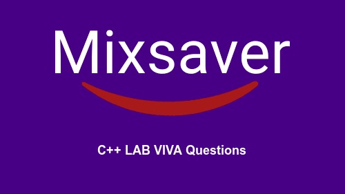 C++ LAB VIVA Questions and Answers