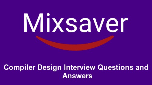 Compiler Design Interview Questions and Answers