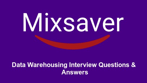 Data Warehousing Interview Questions & Answers