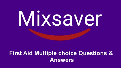 First Aid Multiple choice Questions & Answers