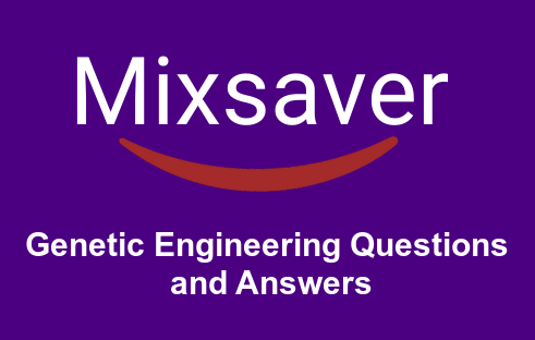 Genetic Engineering Questions and Answers