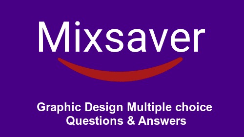 Graphic Design Multiple choice Questions & Answers