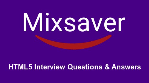 HTML5 Interview Questions & Answers