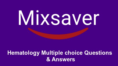 Hematology Multiple choice Questions & Answers