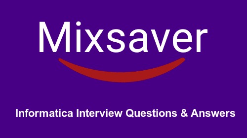 Informatica Interview Questions & Answers
