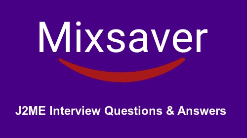 J2ME Interview Questions & Answers