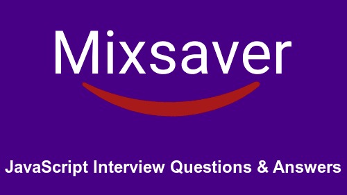 JavaScript Interview Questions & Answers