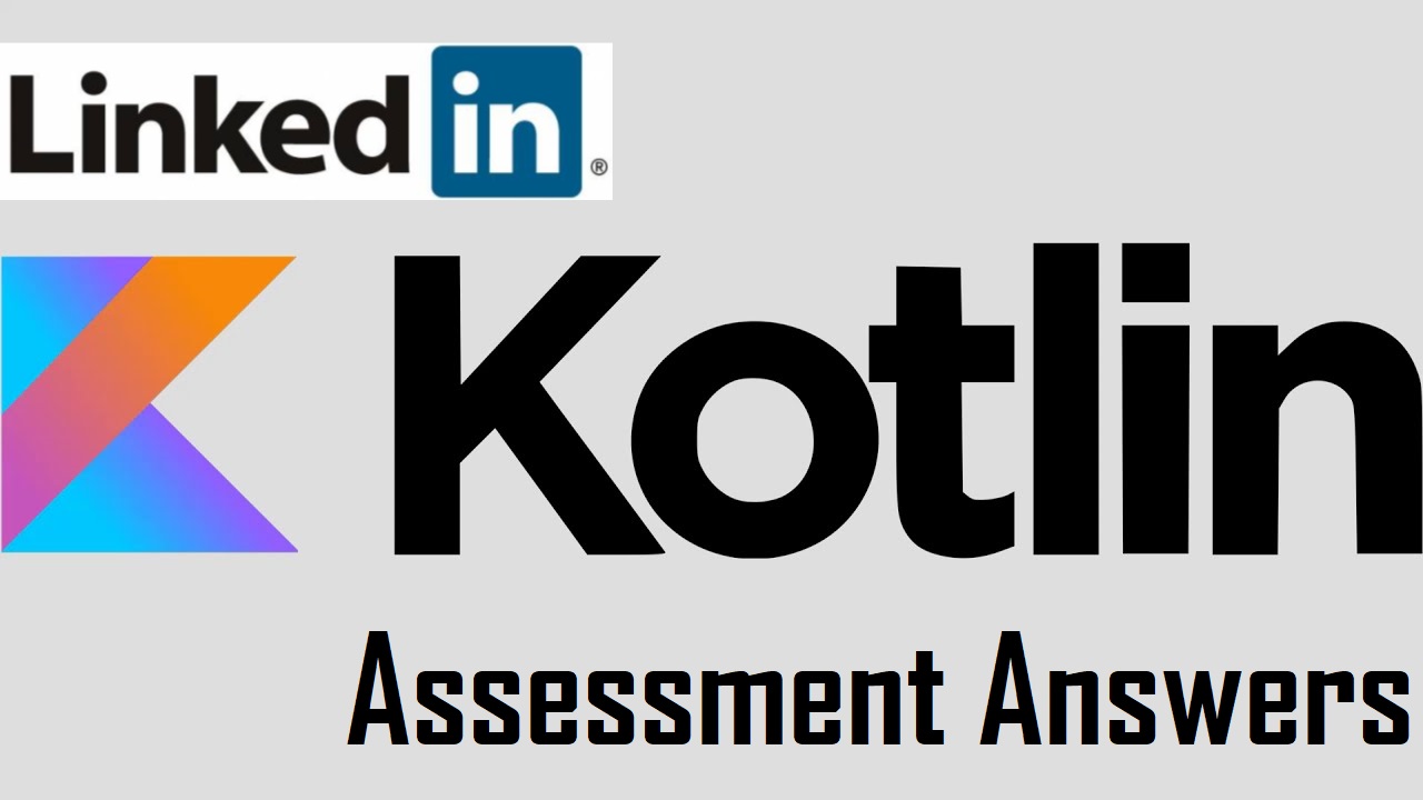 LinkedIn Kotlin Assessment Answers