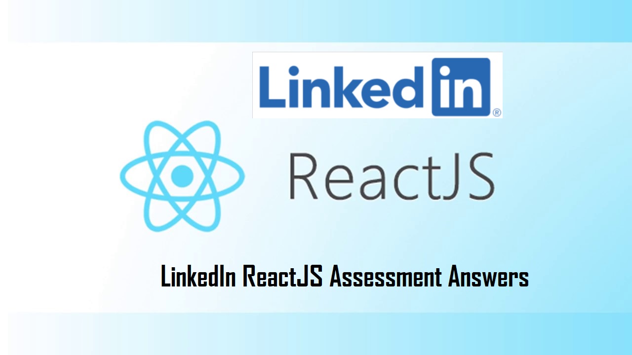 LinkedIn ReactJS Assessment Answers