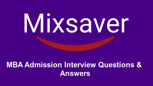 MBA Admission Interview Questions & Answers