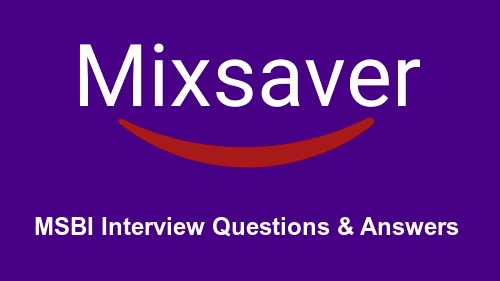 MSBI Interview Questions & Answers