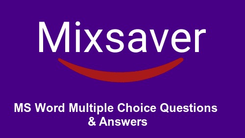 MS Word Multiple Choice Questions & Answers