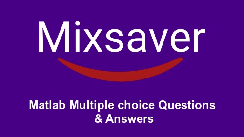 Matlab Multiple choice Questions & Answers