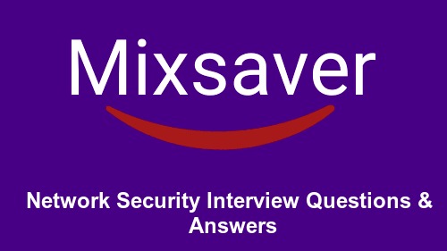 Network Security Interview Questions & Answers