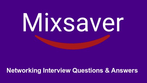 Networking Interview Questions & Answers
