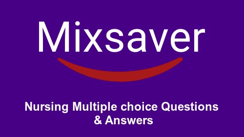 Nursing Multiple choice Questions & Answers
