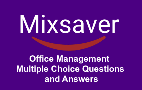 Office Management Multiple Choice Questions and Answers