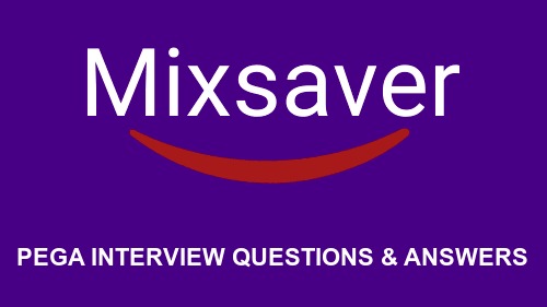 PEGA INTERVIEW QUESTIONS & ANSWERS