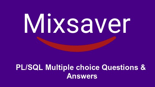 PL/SQL Multiple choice Questions & Answers