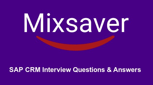 SAP CRM Interview Questions & Answers