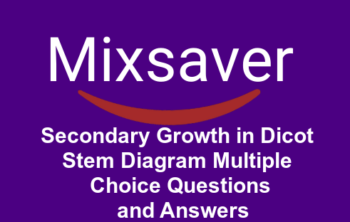 Secondary Growth in Dicot Stem Diagram MCQs
