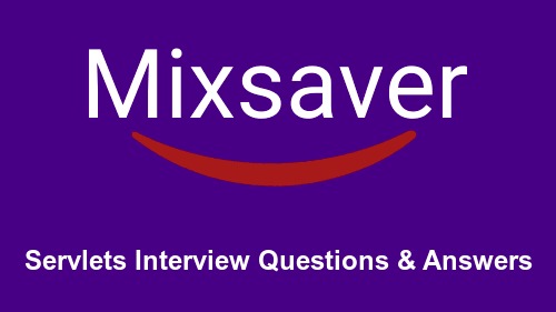 Servlets Interview Questions & Answers