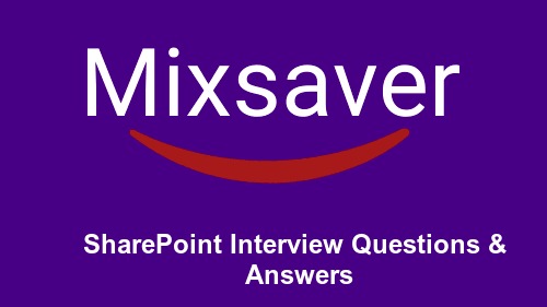 SharePoint Interview Questions & Answers