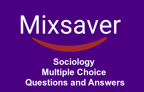 Sociology Multiple Choice Questions and Answers