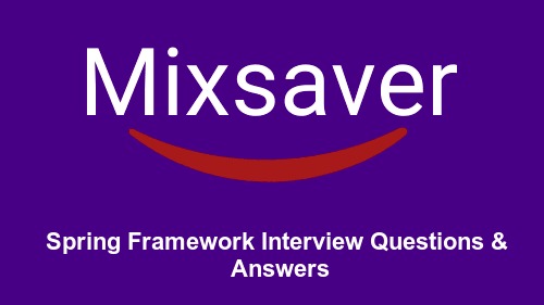 Spring Framework Interview Questions & Answers