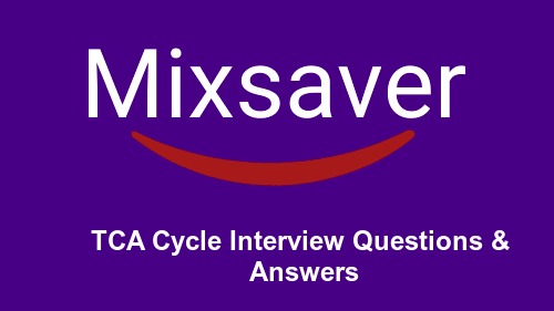 TCA Cycle Interview Questions & Answers