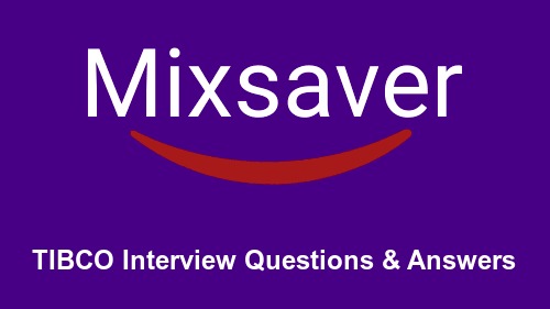 TIBCO Interview Questions & Answers