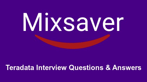 Teradata Interview Questions & Answers