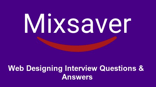 Web Designing Interview Questions & Answers