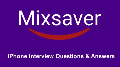 iPhone Interview Questions & Answers