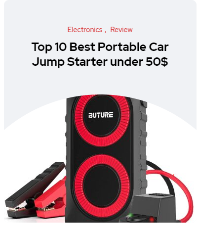 Top 10 Best Portable Car Jump Starter under 50$ reviewed.